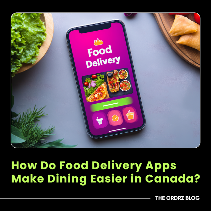 How do food delivery apps make dining easier in Canada?